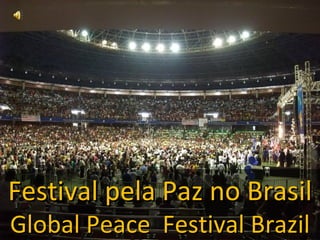 Festival pela Paz no Brasil Global Peace  Festival Brazil 