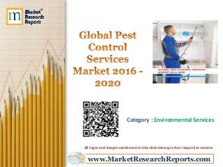 www.MarketResearchReports.com
Category : Environmental Services
All logos and Images mentioned on this slide belong to their respective owners.
 