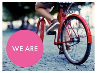 WE ARE
 