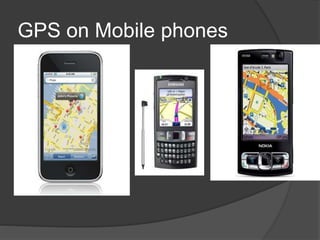 GPS on Mobile phones 
 
