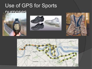 Use of GPS for Sports 
purposes 
 
