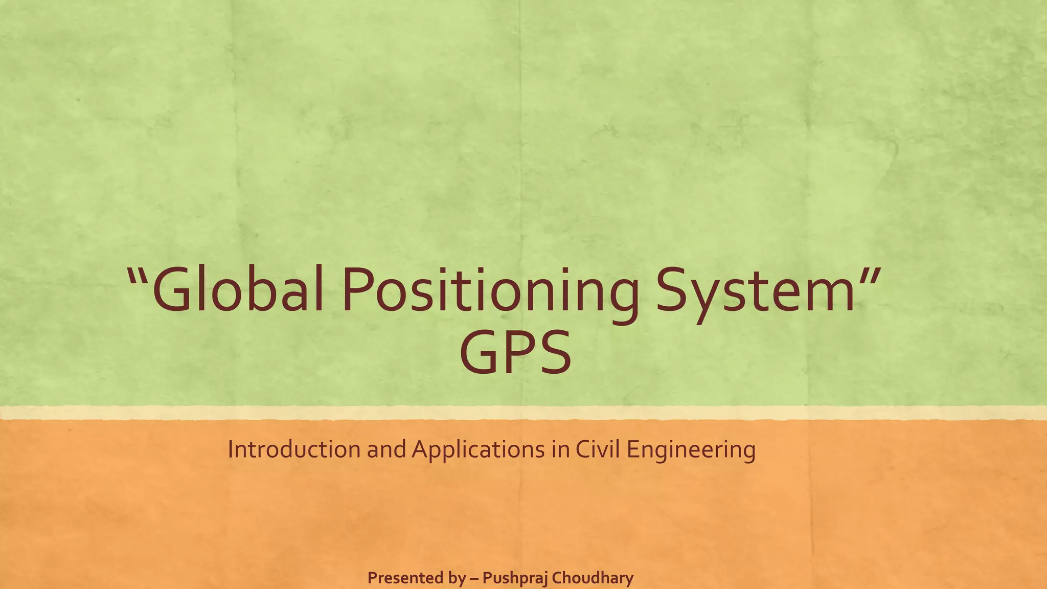 Global positioning system PPT