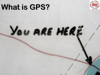 
What is GPS?
 