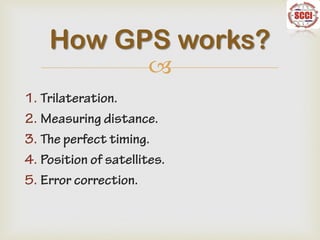
How GPS works?
 