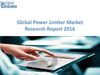 Global Power Limiter Market
Research Report 2016
 