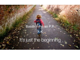 THANK YOU
Basith Rahman P.P
X-K
 