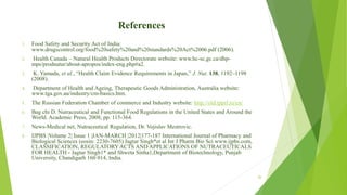 References
1. Food Safety and Security Act of India:
www.drugscontrol.org/food%20safety%20and%20standards%20Act%2006.pdf (...