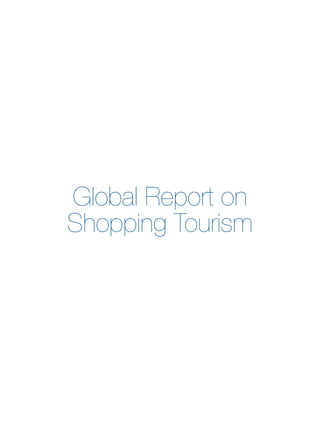 Global Report on
Shopping Tourism
 