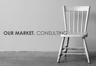 INFO@GLOBAL-RESOURCING.COM +44 (0)20 8290 7200 WWW.GLOBAL-RESOURCING.COM
OUR MARKETS
OUR MARKET. CONSULTING
 