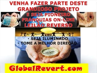 • SEJA ILUMINADO
• TOME A MELHOR DIREÇÃO

 