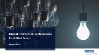 Global Rewards & Performance
Inspiration Paper
January 2018
 