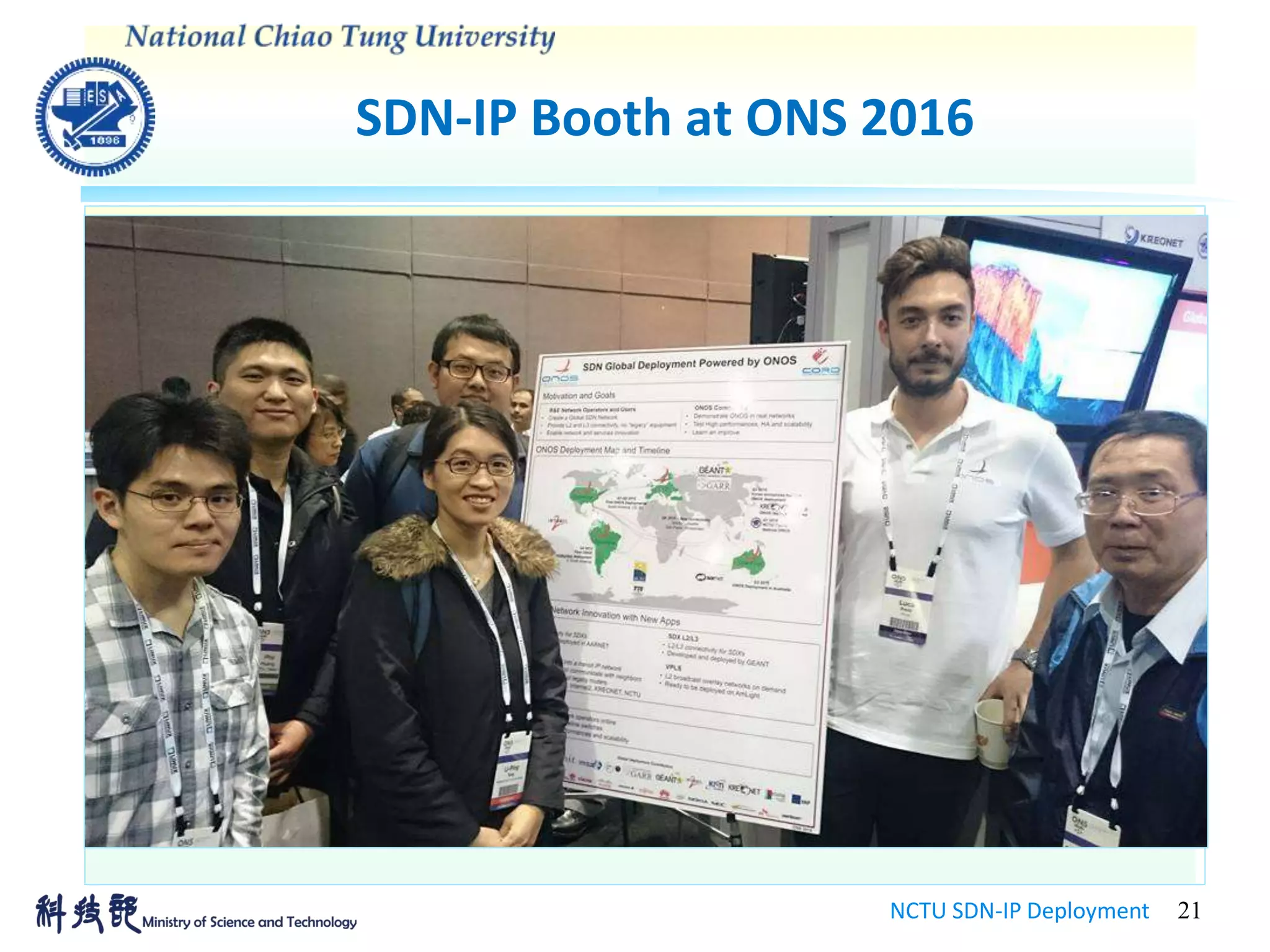 SDN-IP Booth at ONS 2016
NCTU SDN-IP Deployment 21
 