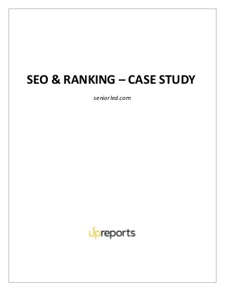 SEO & RANKING – CASE STUDY
seniorled.com
 