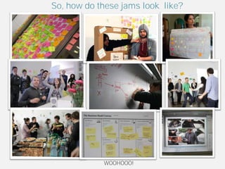 So, how do these jams look like?




            WOOHOOO!
 