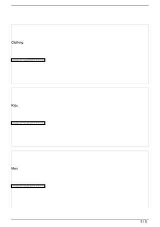 Clothing




Kids




Men




           3/5
 