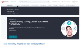 15M students / Anyone can be a famous professor
 