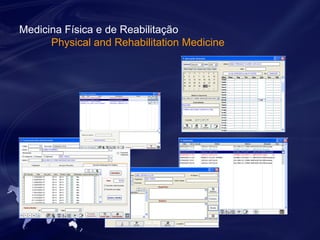 Medicina Física e de Reabilitação 
Physical and Rehabilitation Medicine 
 