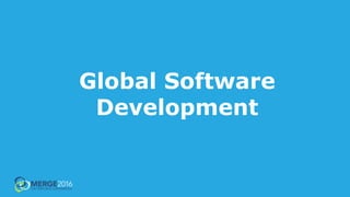 Global Software
Development
 