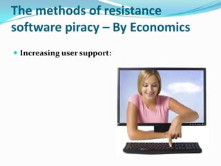 Increasing user support:The methods of resistance software piracy – By Economics