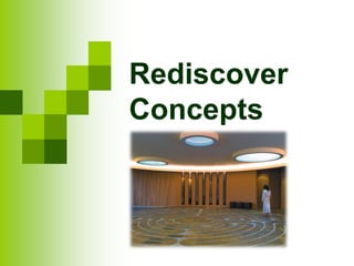 Rediscover
Concepts
 