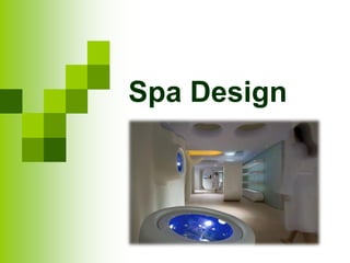 Spa Design
 