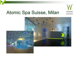 Atomic Spa Suisse, Milan
 