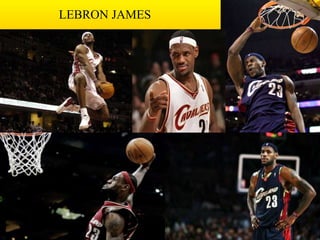 LEBRON JAMES