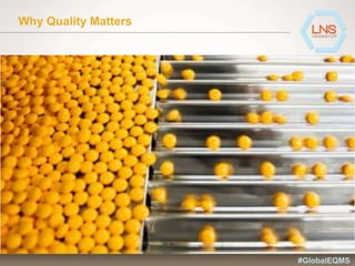Why Quality Matters
#GlobalEQMS
 