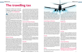 Indirect tax                                                                                                                                                                                                                                                                  tax



                       The travelling tax
                       Expertise in indirect tax is every bit                              On mainland Europe, there is much more movement
                                                                                        between countries, with frequent secondments and
                       as globally transportable as any other                           transfers within the Big 4. Odile Courjon, Indirect Tax
                                                                                        Partner of Taj Law Firm, Member of Deloitte in France,
                       tax, says BLT’s GUY BARRAND.                                     makes the distinction of ‘tax specialists not being
                                                                                        accountants’ in continental Europe, with many indirect tax


                       A
                                s we say goodbye to summer, thoughts inevitably         specialists coming from a legal background initially, while
                                turn to warmer climates. If you’ve just spent           developing their expertise in tax. Given that regulations in                                                                                                                                          f
                                the weekend gazing at your holiday snaps, or            countries such as France and Germany are written in their
                       are planning your next exotic trip abroad, it is worth           respective languages, ﬂuency is seen as essential, as is good
                       pointing out that as an indirect tax specialist, you’re          quality European indirect tax knowledge/experience. Odile
                       better off than most! Over recent years many indirect            also sees the common rules of the indirect tax discipline
                       tax specialists throughout the world have chosen to turn         globally as encouragement for a more ﬂuid indirect tax                   people with a solid skill around data analytics and systems     to popular belief, ‘we don’t live in fortresses, go around in
                       their dream holiday destination into something a little          population in the future. There has also been an increase                and processes’. Australia provides a dynamic and proactive      armoured vehicles, nor indeed do lions roam the streets!’
                       more permanent.                                                  in in-house indirect tax roles on mainland Europe, in                    business environment for the indirect tax professional.         Moreover, the professional opportunities and challenges
                          The indirect tax discipline globally has continued to grow    particular Switzerland.                                                                                                                  are considerable.
                       in complexity and diversity over recent years, resulting
                       in fewer barriers to the migration of the indirect tax
                                                                                                                                                                 United States of America
                       population. Many have taken advantage of this, and the plus
                                                                                        Central and Eastern Europe                                               Desire to grow Big 4 indirect tax departments in the US
                                                                                                                                                                                                                                 Middle East
                       points are often considerable. A spell in a different country    The EU accession countries have been developing their                    has also been huge, but the difﬁculty in obtaining work         Great interest has been generated in the possible
                       gives you bigger picture experience that’s undoubtedly           indirect tax offering in the Big 4 ﬁrms, with appointments               permits has hampered some moves. However, successful            introduction of VAT in the United Arab Emirates with
                       attractive to potential future employers and a broader           mainly at manager and assistant manager grades, and a few                BLT-effected moves to cities such as San Jose, New York,        the pull of the professional challenge and the lifestyle in
                       exposure brings with it immeasurable personal beneﬁts.           notable senior appointments. BLT has, for example, worked                San Francisco and Chicago demonstrate real possibilities.       cities such as Dubai and Abu Dhabi attractive to many.
                          Peter Jenkins, Global Director of Indirect Tax at Ernst       in the Czech Republic, Hungary, Ukraine, Romania, Poland,                   Nigel Mellor, Indirect Tax Partner at Deloitte sees an       However, any notable recruitment is unlikely to take
                       & Young, sees a big push in emphasis globally on companies       Russia and Slovakia.                                                     ever-increasing number of requests for VAT advice from US       place until 2010 at the earliest. It is deﬁnitely worthwhile
                       getting the compliance right, and with the concern of most           That said, whereas the UK and Netherlands are seen as                companies more used to the rigours of sales and use tax.        putting a marker down, but we believe it is best to be
                       tax authorities to secure the revenue, but also to enter into    ‘VAT-friendly’, the authorities in some of the central and               As the reach of US companies expands globally, the demand       realistic, as the Big 4 ﬁrms have queues of interested
                       more constructive and co-operative lines of communication        eastern European (CEE) countries are more formulistic                    for comprehensive global VAT advice also grows. Antoni          parties internally, and it is likely that they will look to
                       with business, there is plenty of scope for the continued        and punitive in approach. Philippe Norre, Indirect Tax                   Turczynowicz, PricewaterhouseCoopers’s Indirect Tax             their own networks ﬁrst.
                       growth in demand for indirect tax services. Key issues           Partner at KPMG in Hungary comments that ‘the ﬁrms                       Partner in the States, adds that it’s a ‘steep learning curve
                       include the treatment of international services and ﬁnancial     in the bigger countries in CEE have now established a                    for new entrants into the US market, as you are suddenly
                       services, maintaining this global spotlight on indirect tax.     specialised indirect tax offering, with the most advanced                viewed as an expert on most of the VAT/GST regimes
                                                                                                                                                                                                                                 Far East
                          BLT’s specialist indirect tax team has long been              country being Poland, not only size-wise but also in the                 around the world’. Both mention the critical need for a         Key bases for indirect tax professionals in the Far East
                       established as the market leaders in indirect tax recruitment,   pro-activity of the offering’. There is plenty of opportunity            sound understanding and knowledge of the principles of          include China, Singapore and Thailand, with Korea and
                       helping many specialists relocate overseas. The following        for professionals who can combine technical and advanced                 VAT in order to provide advice on global VAT systems.           Japan also on the rise. Although these countries have
                       tour around the world is intended to provide some more           commercial skills. Philippe feels that Croatia could well                                                                                developed home-grown localised expertise, those with a
                       information and, in the process, dispel a few myths.             offer the best opportunities due to EU accession, with                                                                                   global indirect tax knowledge are in demand to advise the
                                                                                        Russia a potential hotspot as well.
                                                                                                                                                                 Canada                                                          larger corporates.
                                                                                            P e t e r S k e l h o r n , I n d i r e c t Ta x P a r t n e r a t   A recent survey commissioned by KPMG on attitudes to               It’s not just VAT; customs duty specialists ﬂourish in the
                       Western Europe                                                   PricewaterhouseCoopers in the Czech Republic highlights                  indirect tax, conducted among senior ﬁnance professionals       global trade hub of the Far East. Language difﬁculties are
                       Despite the UK having one of the largest and most                the emerging economies of Romania and Bulgaria as ones to                at more than 500 large corporations around the world,           less of a barrier than adapting to the cultural differences,
                       developed indirect tax populations, it is one of the hardest     watch, with the recent appointment of a specialist indirect              ranked Canada’s GST systems seventh easiest for businesses      but indirect tax specialists ﬁnd that the Far East provides a
                       nuts to crack when we talk about prospective moves to the        partner in the former as evidence.                                       among indirect tax systems in 32 countries. However,            unique challenge.
                       UK from other countries. Despite a candidate constrained                                                                                  difﬁculties can arise in that a number of provinces have
                       market in the UK, the perception remains that practical UK                                                                                both a GST and a retail sales tax. Many businesses adopt
                       VAT experience is by and large a prerequisite. Those who
                                                                                        Australia                                                                the view that indirect tax is purely a compliance obligation,
                                                                                                                                                                                                                                 Truly international
                       do move to the UK have usually demonstrated good quality         The goods and services tax (GST) was implemented in                      although according to Jim Vincze and Marisa Corbett,            In summary, indirect tax provides a truly international stage
                       European VAT experience or exposure and those arriving           Australia in 2000 and has just started to mature as a tax. Patrick       Partner and Manager respectively at Deloitte in Toronto,        upon which to operate. Armed with readily transferable
                       from further aﬁeld have tended to have most success by           Walker, Head of Indirect Taxes at PricewaterhouseCoopers,                ‘there appears to be a growing number of businesses that        technical skills, there are fewer barriers than ever to a more
                       transferring from within their current Big 4 ﬁrm.                says that ‘while the global economy is unsettled, Australia              view indirect tax in a more external, market focused way’.      mobile indirect tax population. So pack up your suitcase
                          Senior commercial roles in the UK rarely countenance          is better insulated than most because of its resources-led               Most recruitment is dealt with internally, although external    and call us for a rundown of the options – in the immortal
                       applications from overseas specialists, simply because there     economy, and the high demand for those resources from                    hires could be welcome going forward.                           words of the song, perhaps it’s true that ‘Wherever you
                       tends to be a large queue of appropriately qualiﬁed applicants   China and other developing Asian economies. Forecasts for                                                                                lay your VAT, that’s your home’!
                       from within the UK. The exception to this is at the VAT          the economy are therefore for continued economic growth                                                                                  As part of BLT’s market leading indirect tax team, Guy
                       accountant level in-house where candidates with broad-           over the next ﬁve to ten years, and we see a similar growth
                                                                                                                                                                 Africa                                                          Barrand has been recruiting indirect tax specialists
                       based knowledge of European VAT systems and processes            pattern for our GST practice’. The large ﬁrms are growing in             South Africa has the largest indirect tax presence              exclusively for over ten years: tel: + 44 (0) 207 405 3404,
                       are few and far between, and are therefore sought after.         the key locations of Sydney, Melbourne, Brisbane and Perth.              here . Ger ard Sover all, Indirec t Ta x P ar t ner at          e-mail: vat@blt.co.uk, website: www.blt.co.uk.
                       30                                                         TAXATION 2 International Supplement October 2008                               www.taxation-jobs.co.uk.co.uk
                                                                                                                                                                                             k                                                                                              31



BLT VAT_p30_p31.indd 30-31                                                                                                                                                                                                                                                                          01/10/2008 13:01:22
 