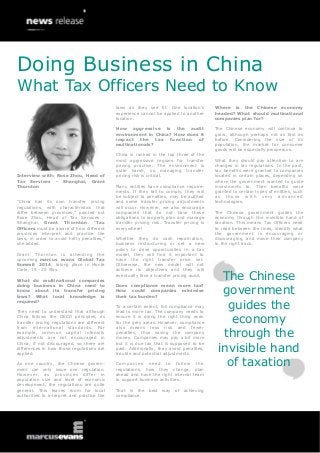 Doing Business in China
What Tax Officers Need to Know
laws as they see fit. One location’s
experience cannot be applied to another
location.
How aggressive is the audit
environment in China? How does it
impact the tax function of
multinationals?

Interview with: Rose Zhou, Head of
Tax Services - Shanghai, Grant
Thornton
“China has its own transfer pricing
regulations, with characteristics that
differ between provinces,” pointed out
Rose Zhou, Head of Tax Services Shanghai, Grant Thornton. “Tax
Officers must be aware of how different
provinces interpret and practice the
laws, in order to avoid hefty penalties,”
she added.
Grant Thornton is attending the
upcoming marcus evans Global Tax
Summit 2014, taking place in Monte
Carlo, 19 - 20 May.
What do multinational companies
doing business in China need to
know about its transfer pricing
laws? What local knowledge is
required?
They need to understand that although
China follows the OECD principles, its
transfer pricing regulations are different
from international standards. For
example, common capital intensity
adjustments are not encouraged in
China, if not discouraged, so there are
differences in how those regulations are
applied.
As one country, the Chinese government can only issue one regulation.
However, as provinces differ in
population size and level of economic
development, the regulations are quite
general. This leaves room for local
authorities to interpret and practice the

Where is the Chinese economy
headed? What should multinational
companies plan for?
The Chinese economy will continue to
grow, although perhaps not as fast as
before. Considering the size of its
population, the market for consumer
goods will be especially prosperous.

China is ranked in the top three of the
most aggressive regions for transfer
pricing practice. The environment is
quite harsh, so managing transfer
pricing risk is critical.
Many entities have compliance requirements. If they fail to comply, they will
be subject to penalties, may be audited
and some transfer pricing adjustments
will occur. However, we also encourage
companies that do not have these
obligations to properly plan and manage
transfer pricing risk. Transfer pricing is
everywhere!
Whether they do cash repatriation,
business restructuring or set a new
policy to drive opportunities in a tax
model, they will find it important to
have the right transfer price set.
Otherwise, the new model will not
achieve its objectives and they will
eventually face a transfer pricing audit.
Does compliance mean more tax?
How could companies minimise
their tax burden?
To a certain extent, full compliance may
lead to more tax. The company needs to
ensure it is doing the right thing even
for the grey areas. However, compliance
also means less risk and fewer
penalties, thus saving the company
money. Companies may pay a bit more
but it is due tax that is supposed to be
paid. Additionally, they avoid penalties,
trouble and potential adjustments.
C o m p anie s ne e d to f ollo w the
regulations, how they change, plan
ahead and have the right internal team
to support business activities.
That is the best way
compliance.

of

achieving

What they should pay attention to are
changes in tax regulations. In the past,
tax benefits were granted to companies
located in certain places, depending on
where the government wanted to guide
investments to. Then benefits were
granted to certain types of entities, such
as those with very advanced
technologies.
The Chinese government guides the
economy through the invisible hand of
taxation. This means Tax Officers need
to read between the lines, identify what
the government is encouraging or
discouraging, and move their company
to the right track.

The Chinese
government
guides the
economy
through the
invisible hand
of taxation

 