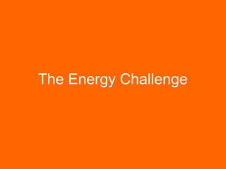 The Energy Challenge
 