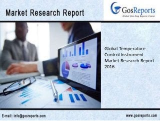 Global Temperature
Control Instrument
Market Research Report
2016
 