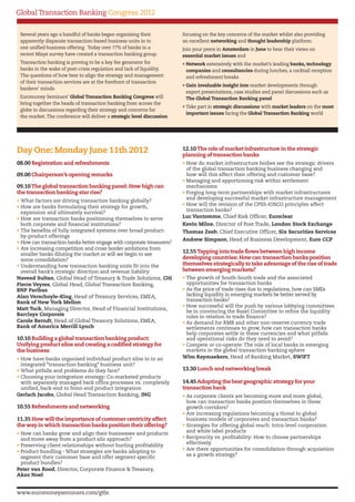 Global Transaction Banking Congress 2012

 Several years ago a handful of banks began organising their            focusing on the key concerns of the market whilst also providing
 apparently disparate transaction-based business units in to            an excellent networking and thought leadership platform.
 one unified business offering. Today over 77% of banks in a            Join your peers in Amsterdam in June to hear their views on
 recent Misys survey have created a transaction banking group.          essential market issues and
 Transaction banking is proving to be a key fee generator for           • Network extensively with the market’s leading banks, technology
 banks in the wake of post-crisis regulation and lack of liquidity.       companies and consultancies during lunches, a cocktail reception
 The questions of how best to align the strategy and management           and refreshment breaks
 of their transaction services are at the forefront of transaction
                                                                        • Gain invaluable insight into market developments through
 bankers’ minds.
                                                                          expert presentations, case studies and panel discussions such as
 Euromoney Seminars’ Global Transaction Banking Congress will             The Global Transaction Banking panel
 bring together the heads of transaction banking from across the
                                                                        • Take part in strategic discussions with market leaders on the most
 globe in discussions regarding their strategy and concerns for
                                                                          important issues facing the Global Transaction Banking world
 the market. The conference will deliver a strategic level discussion




Day One: Monday June 11th 2012                                          12.10 The role of market infrastructure in the strategic
                                                                        planning of transaction banks
08.00 Registration and refreshments                                     • How do market infrastructure bodies see the strategic drivers
                                                                          of the global transaction banking business changing and
09.00 Chairperson’s opening remarks                                       how will this affect their offering and customer base?
                                                                        • Managing and apportioning risk within settlement
09.10 The global transaction banking panel: How high can                  mechanisms
the transaction banking star rise?                                      • Forging long-term partnerships with market infrastructures
                                                                          and developing successful market infrastructure management
• What factors are driving transaction banking globally?
                                                                        • How will the revision of the CPSS-IOSCO principles affect
• How are banks formulating their strategy for growth,
                                                                          transaction banks?
  expansion and ultimately survival?
• How are transaction banks positioning themselves to serve             Luc Vantomme, Chief Risk Officer, Euroclear
  both corporate and financial institutions?                            Kevin Milne, Director of Post Trade, London Stock Exchange
• The benefits of fully integrated systems over broad product-          Thomas Zeeb, Chief Executive Officer, Six Securities Services
  by-product offerings
                                                                        Andrew Simpson, Head of Business Development, Euro CCP
• How can transaction banks better engage with corporate treasurers?
• Are increasing competition and cross border ambitions from
  smaller banks diluting the market or will we begin to see
                                                                        12.55 Tapping into trade flows between high income
  some consolidation?                                                   developing countries: How can transaction banks position
• Understanding how transaction banking units fit into the              themselves strategically to take advantage of the rise of trade
  overall bank’s strategic direction and revenue liability              between emerging markets?
Naveed Sultan, Global Head of Treasury & Trade Solutions, Citi          • The growth of South-South trade and the associated
Pierre Veyres, Global Head, Global Transaction Banking,                   opportunities for transaction banks
BNP Paribas                                                             • As the price of trade rises due to regulations, how can SMEs
Alan Verschoyle-King, Head of Treasury Services, EMEA,                    lacking liquidity in emerging markets be better served by
Bank of New York Mellon                                                   transaction banks?
                                                                        • How successful will the push by various lobbying committees
Matt Tuck, Managing Director, Head of Financial Institutions,
                                                                          be in convincing the Basel Committee to refine the liquidity
Barclays Corporate                                                        rules in relation to trade finance?
Carole Berndt, Head of Global Treasury Solutions, EMEA,                 • As demand for RMB and other non-reserve currency trade
Bank of America Merrill Lynch                                             settlements continues to grow, how can transaction banks
                                                                          help corporates settle in these currencies and what pitfalls
10.10 Building a global transaction banking product:                      and operational risks do they need to avoid?
Unifying product silos and creating a codified strategy for             • Compete or co-operate: The role of local banks in emerging
the business                                                              markets in the global transaction banking sphere
• How have banks organised individual product silos in to an            Wim Raymaekers, Head of Banking Market, SWIFT
  integrated “transaction banking” business unit?
• What pitfalls and problems do they face?                              13.30 Lunch and networking break
• Choosing your integration strategy: Co-marketed products
  with separately managed back office processes vs. completely          14.45 Adopting the best geographic strategy for your
  unified, back-end to front-end product integration                    transaction bank
Gerlach Jacobs, Global Head Transaction Banking, ING                    • As corporate clients are becoming more and more global,
                                                                          how can transaction banks position themselves in these
10.55 Refreshments and networking                                         growth corridors?
                                                                        • Are increasing regulations becoming a threat to global
11.35 How will the importance of customer centricity affect               business models of corporates and transaction banks?
the way in which transaction banks position their offering?             • Strategies for offering global reach: Intra-level cooperation
• How can banks grow and align their businesses and products              and white label products
  and move away from a product silo approach?                           • Reciprocity vs. profitability: How to choose partnerships
• Preserving client relationships without hurting profitability           effectively
• Product bundling - What strategies are banks adopting to              • Are there opportunities for consolidation through acquisition
  segment their customer base and offer segment specific                  as a growth strategy?
  product bundles?
Peter van Rood, Director, Corporate Finance & Treasury,
Akzo Noel


www.euromoneyseminars.com/gtbc
 