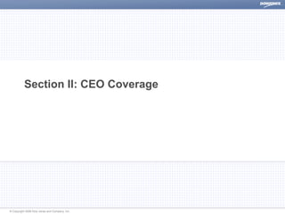 Section II: CEO Coverage




© Copyright 2008 Dow Jones and Company, Inc.
 