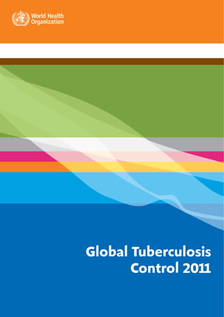 Global tuberculosis control 2011