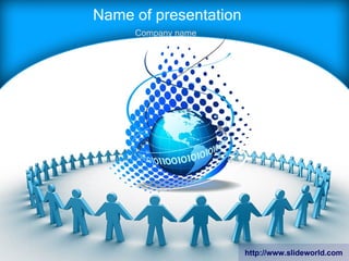 Name of presentation Company name http://www.slideworld.com 