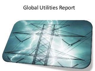 Global Utilities Report
 