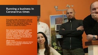 Running a business in
Coronavirus times
Firms going under, thousands of jobs lost
lockdown has hit the European economy
hard. But many entrepreneurs are trying
equally hard to keep going. Andrea
Cruciani in Italy asked himself what he
could do to protect his workers.
How have businesspeople coped in
the emergency lockdown phase
caused by Covid-19? We spoke with
Andrea Cruciani, CEO of TeamDev
software consultancy and Agricolus
start-up, linked to the Economy of
Communion project.
(Read more
https://www.focolare.org/en/news/
2020/07/31/running-a-business-in-
coronavirus-times/)
 