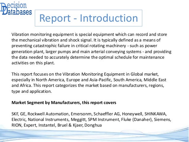 global vibration monitoring equipment industry 2015 The global vibration monitoring equipment market report describes the market trends, drivers, and challenges for the vibration monitoring and forecasts the market to. global vibration monitoring equipment industry 2015 The global vibration monitoring equipment market report describes the market trends, drivers, and challenges for the vibration monitoring and forecasts the market to.