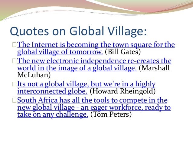 world as a global village learning to live together essay