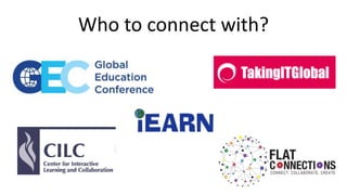 Who to connect with?
 