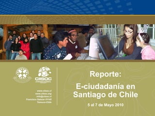 Reporte: E-ciudadanía en Santiago de Chile 5 al 7 de Mayo 2010 