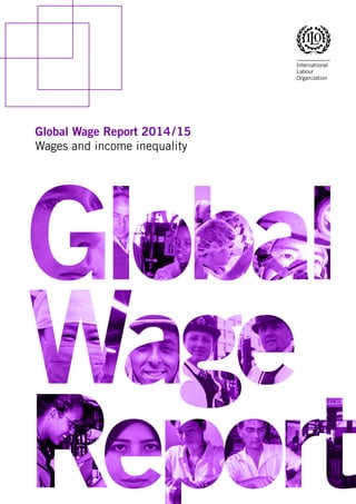Global Wage Report 2014 / 15Wages and income inequality  