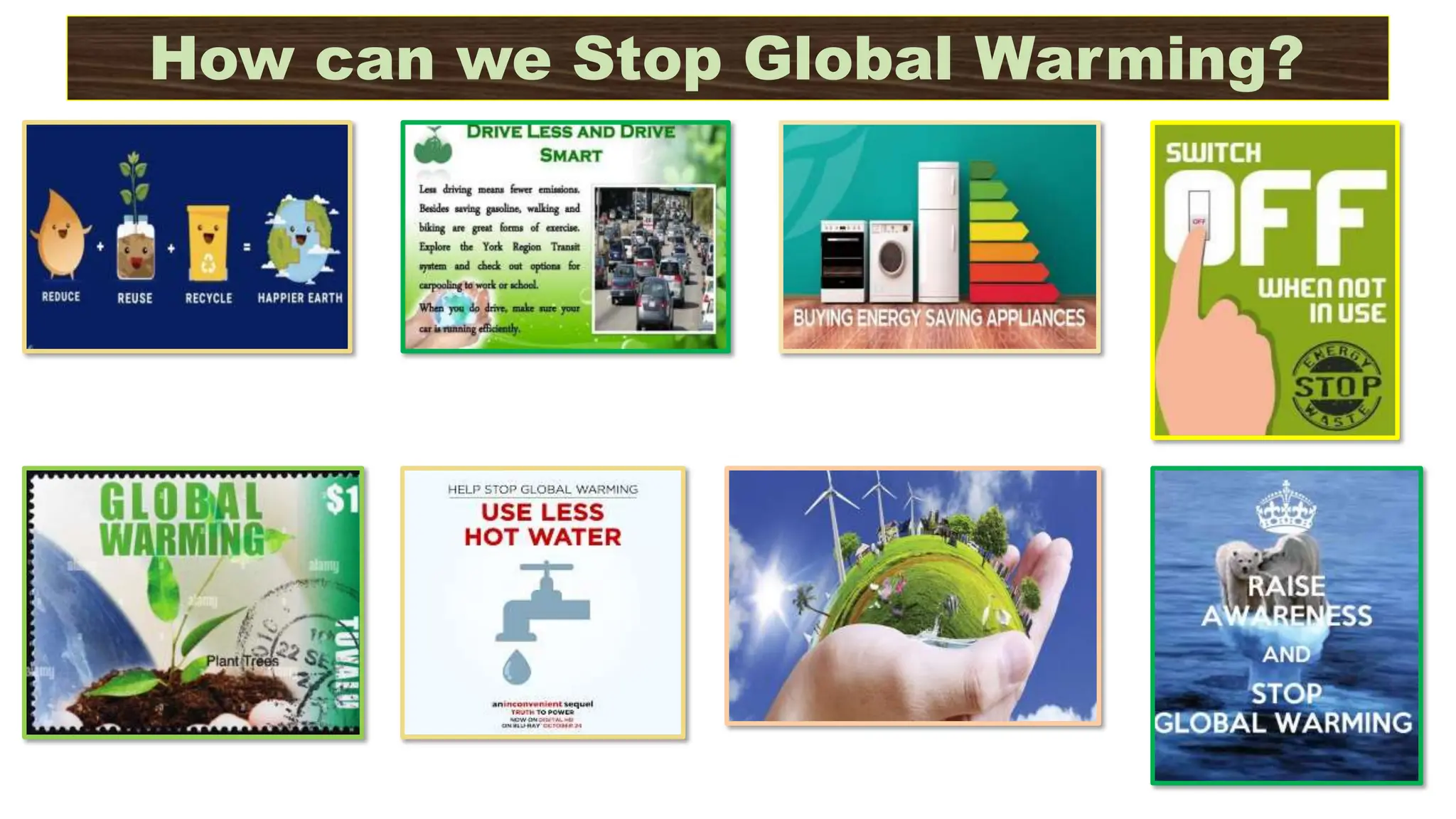 How can we Stop Global Warming?
 