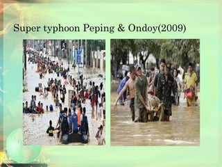 Super typhoon Peping & Ondoy(2009) 