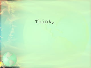 Think,   