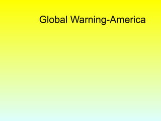 Global Warning-America
 