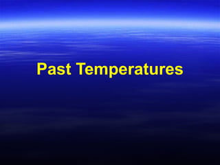 Past Temperatures
 