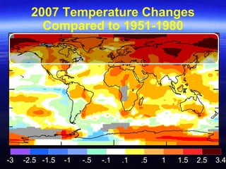 -3 -2.5 -1.5 -1 -.5 -.1 .1 .5 1 1.5 2.5 3.4
2007 Temperature Changes
Compared to 1951-1980
 