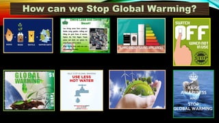 How can we Stop Global Warming?
 